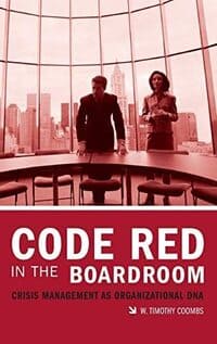 Coombs, W. Timothy. (2006). Code red in the boardroom