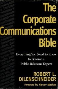 Dilenschneider, Robert. L. (2000). The corporate communications bible