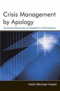Hearit, Keith Michael. (2006). Crisis management by apology