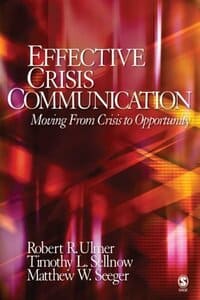 Ulmer, R. R., Sellnow, T. L., & Seeger, M. W. (2006). Effective crisis communication